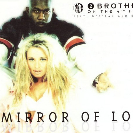 2 Brothers on the 4th Floor - Mirror of Love (Radio Version) (1996)