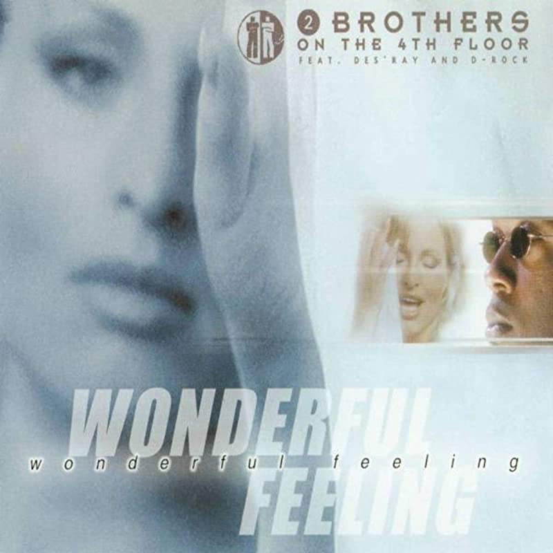 2 Brothers on the 4th Floor feat. Des'ray & D-Rock - Wonderful Feeling (Radio Version) (2000)