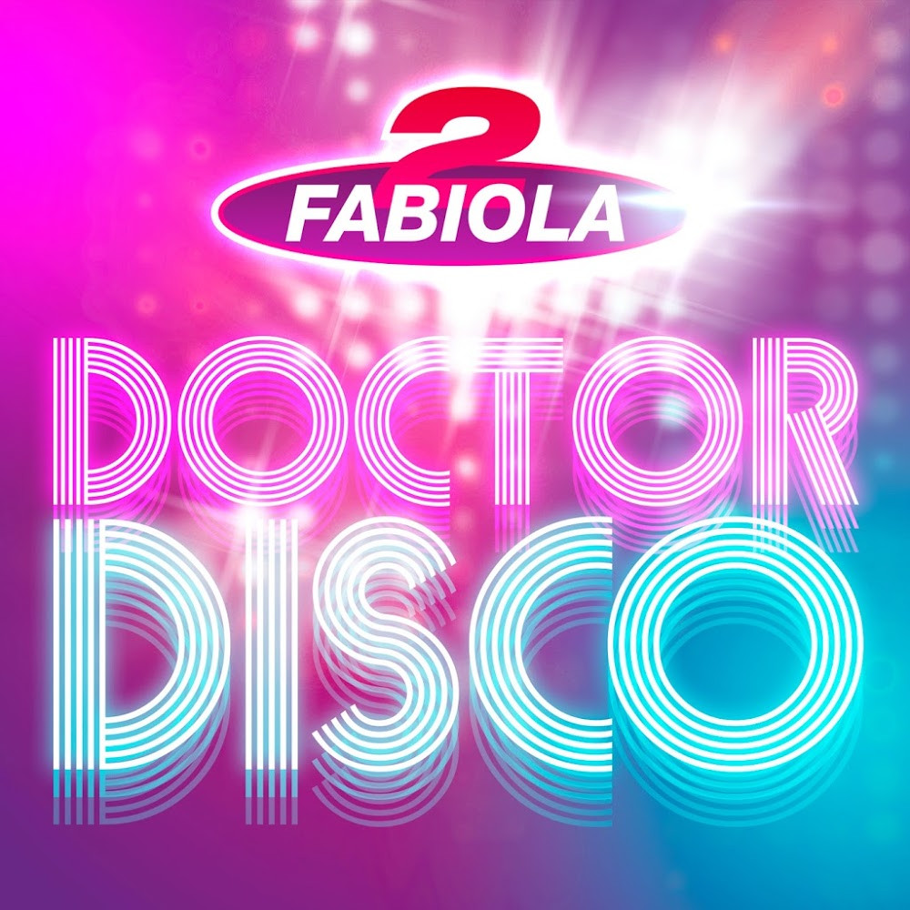 2 Fabiola - Doctor Disco (Radio Edit) (2015)