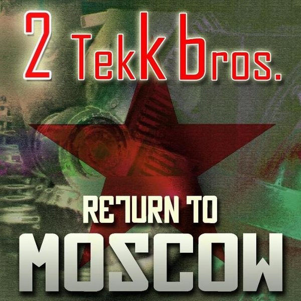 2 Tekk Bros. - Return to Moscow (Tribun Remix Edit) (2009)