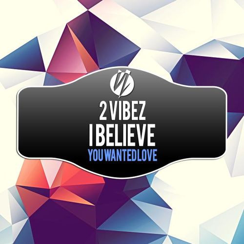 2 Vibez - I Believe (Radio Edit) (2009)