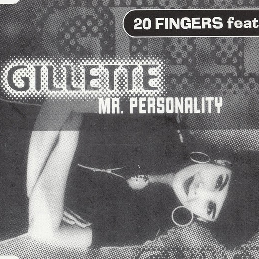 20 Fingers feat. Gillette - Mr. Personality (Euro Edit) (1995)