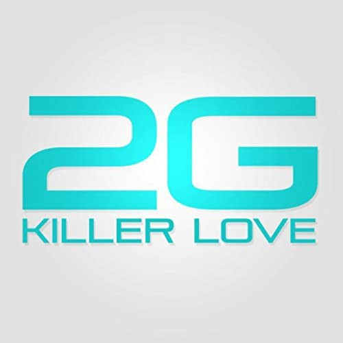 2G - Killer Love (Original Radio Edit) (2012)
