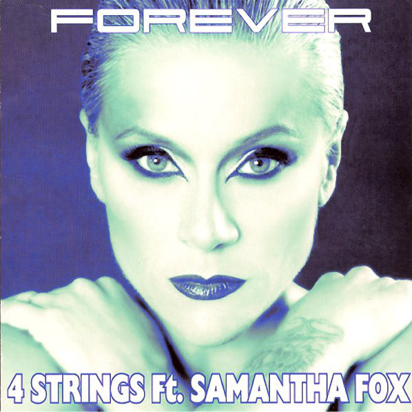 4 Strings ft. Samantha Fox - Forever (Radio Edit) (2010)