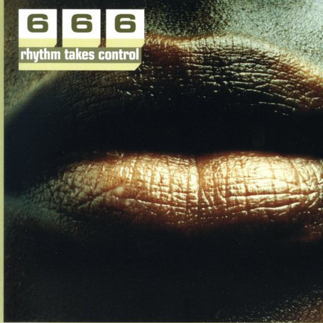 666 - Rhythm Takes Control (Screen Cut Radio Mix) (2002)