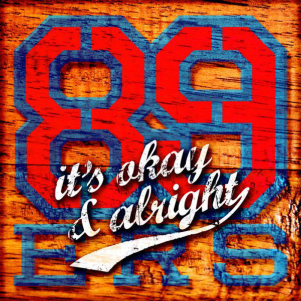89ers - It's Okay & Alright (Radio Edit) (2010)