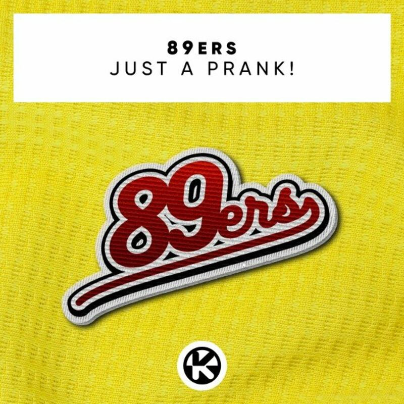 89ers - Just a Prank (2022)