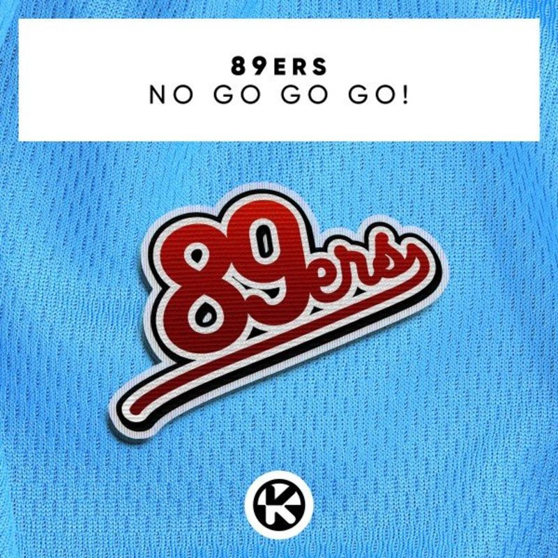 89ers - No Go Go Go! (2021)