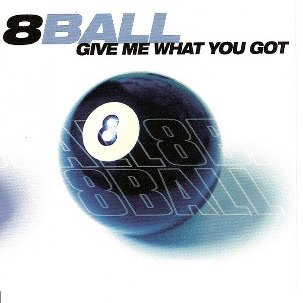 8ball - Give Me What You Got (Radio Edit) (2004)