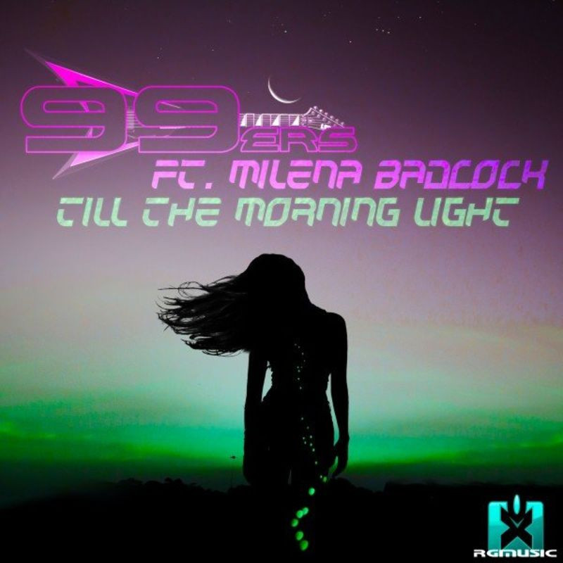 99ers feat. Milena Badcock - Till the Morning Light (Radio Edit) (2021)
