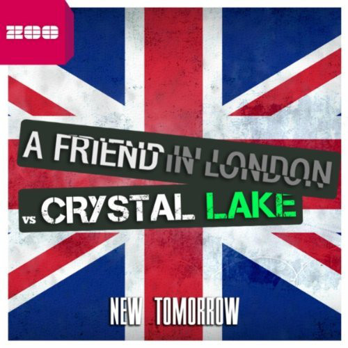 A Friend in London vs. Crystal Lake - New Tomorrow (Radio Edit) (2012)