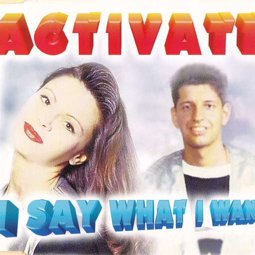 Activate - I Say What I Want (Damage Control 7
