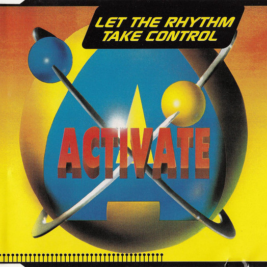 Activate - Let The Rhythm Take Control (Radio Mix) (1994)