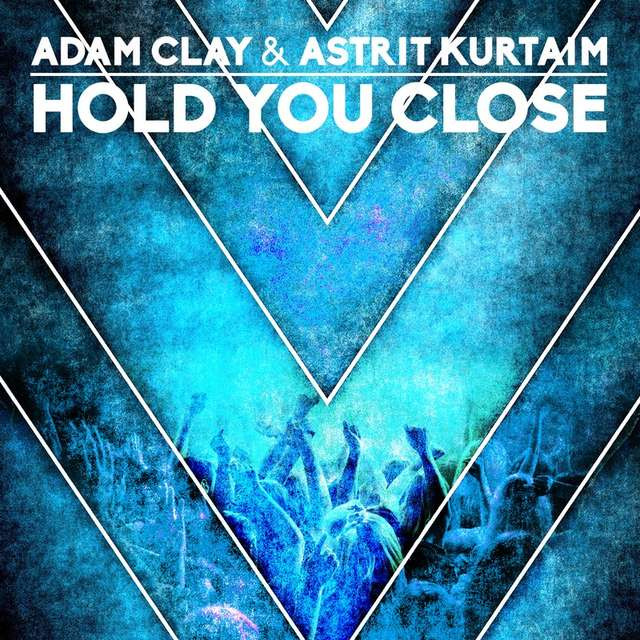 Adam Clay & Astrit Kurtaim - Hold You Close (Radio Edit) (2014)