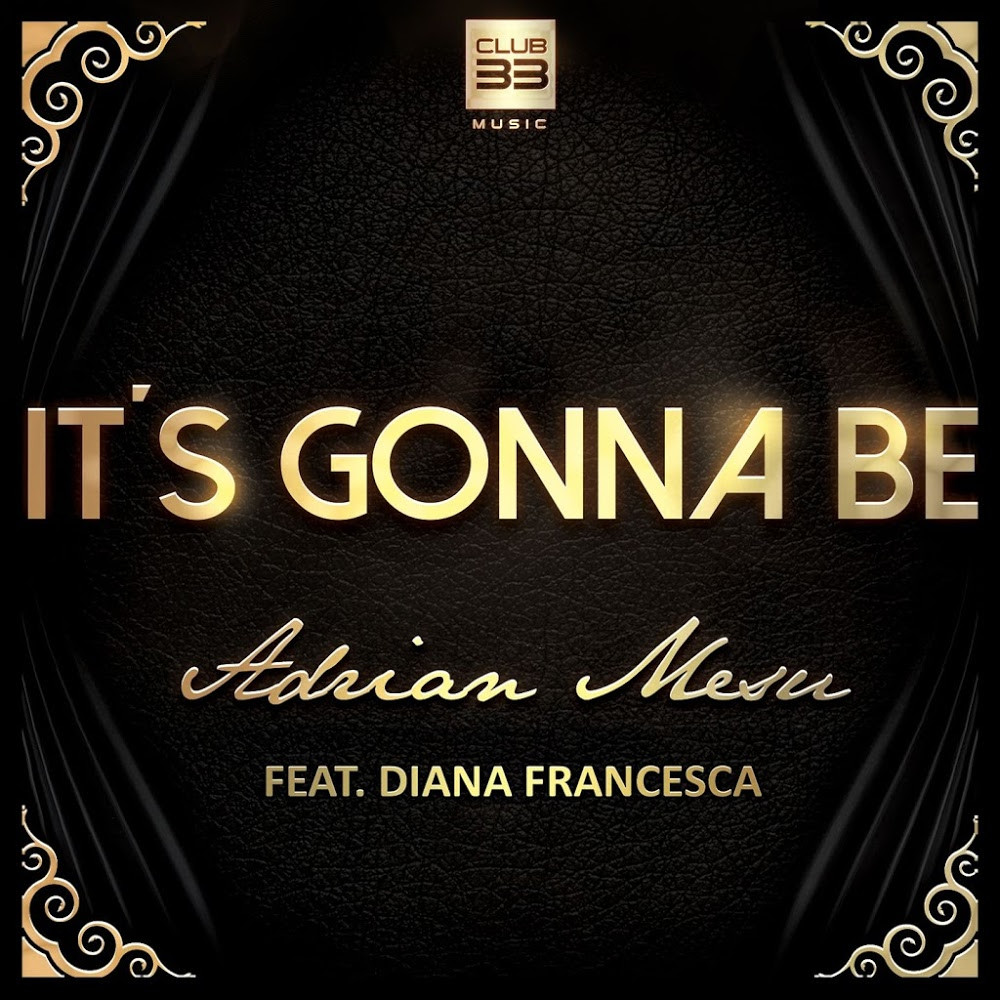Adrian Mesu feat. Diana Francesco - It's Gonna Be (Radio Edit) (2015)