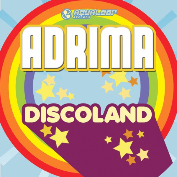 Adrima - Discoland (Single Mix) (2005)