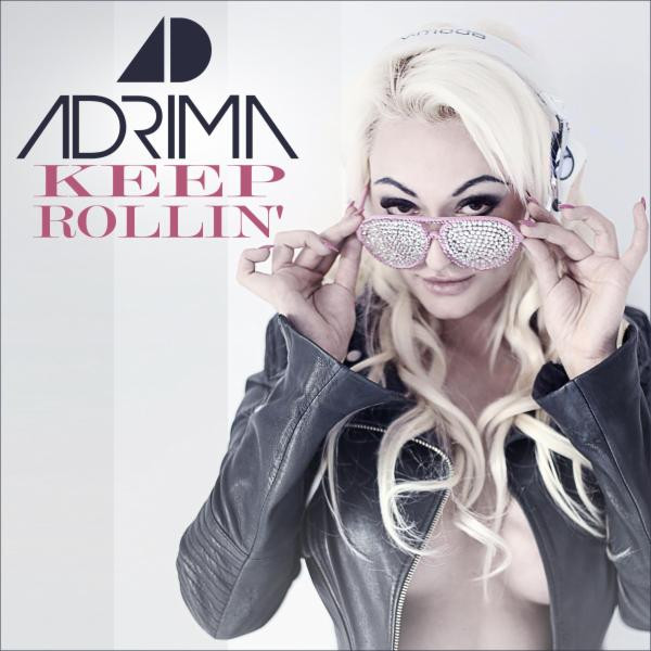 Adrima - Keep Rollin' (Original Edit) (2015)