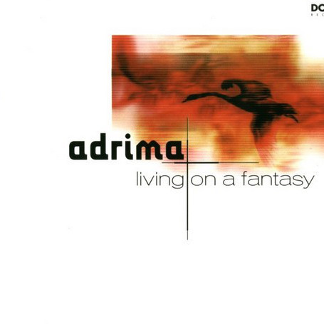 Adrima - Living on a Fantasy (C.J. Stone Radio Edit) (1998)