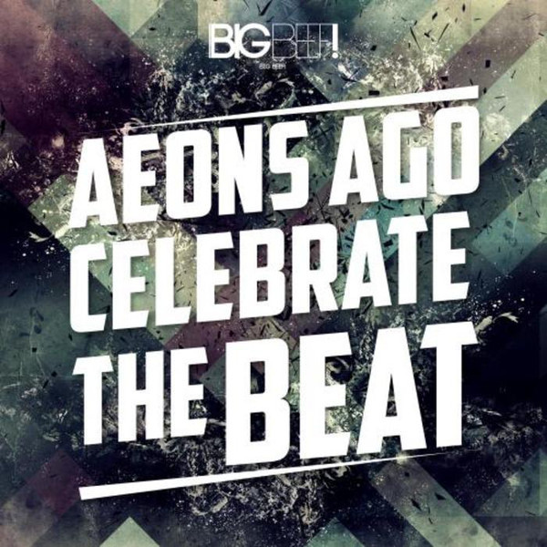 Aeons Ago - Celebrate the Beat (Radio Edit) (2014)