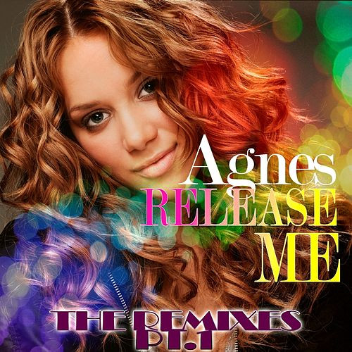 Agnes - Release Me (UK Radio Edit) (2010)