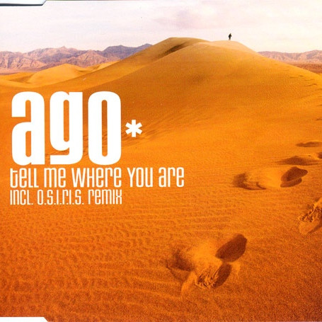 AGO - Tell Me Where You Are (O.S.I.R.I.S. vs. Boostar Radio Edit) (2003)