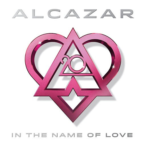 Alcazar - In the Name of Love (2018)