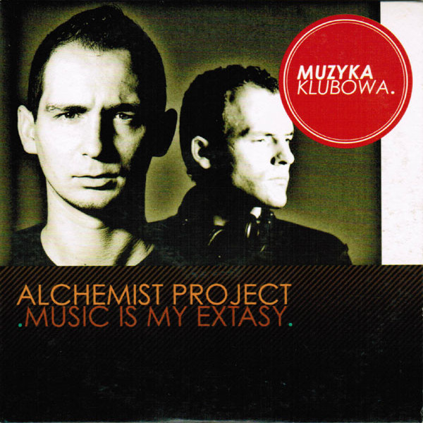 Alchemist Project - Music Is My Extasy (Reworked Radio Mix) (2007)