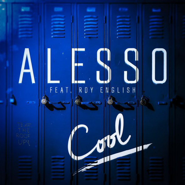 Alesso feat. Roy English - Cool (Original Edit) (2015)
