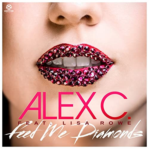 Alex C. feat. Lisa Rowe - Feed Me Diamonds (Video Mix) (2013)