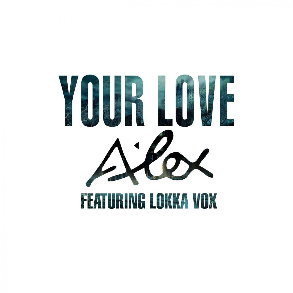 Alex Dee Jay feat. Lokka Vox - Your Love (Edit) (2015)