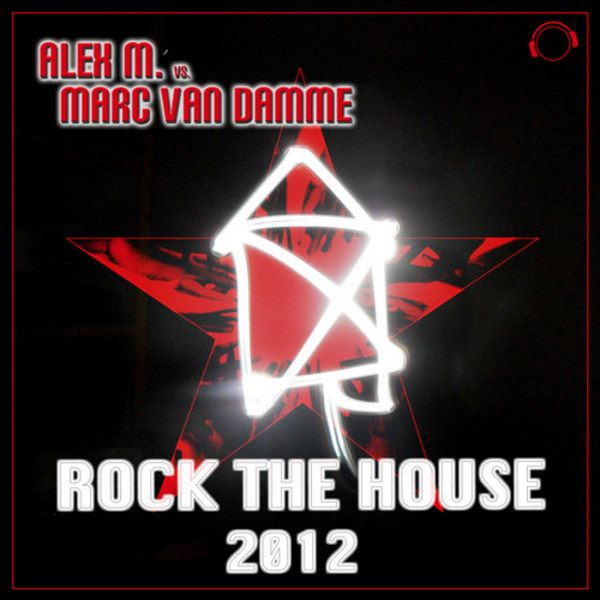 Alex M. vs. Marc Van Damme - Rock the House (Single Edit) (2012)