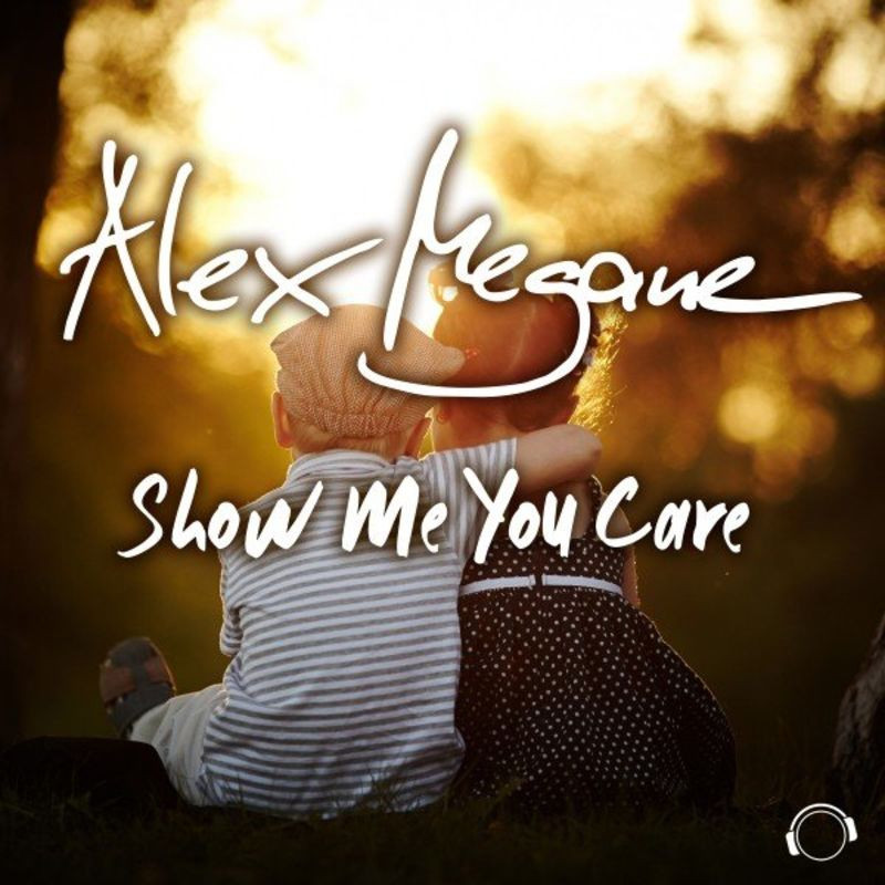Alex Megane - Show Me You Care (Gordon & Doyle Remix) (2021)