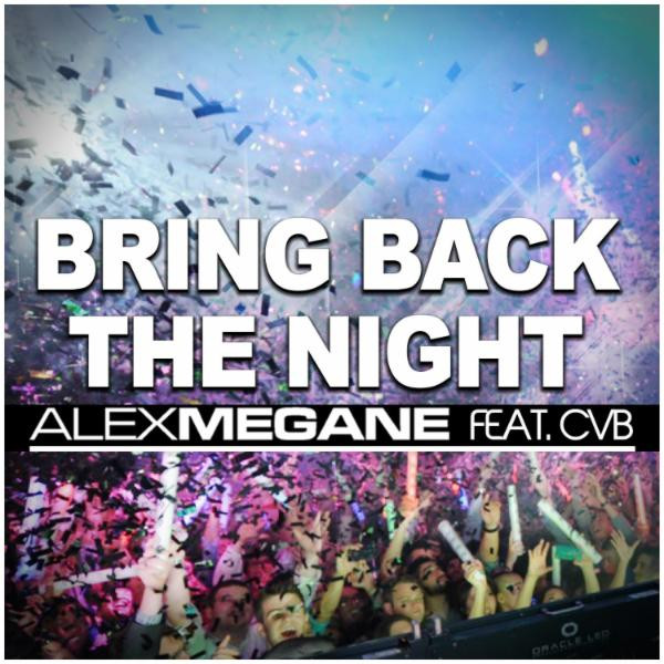 Alex Megane feat. Cvb - Bring Back the Night (Newdance Edit) (2015)