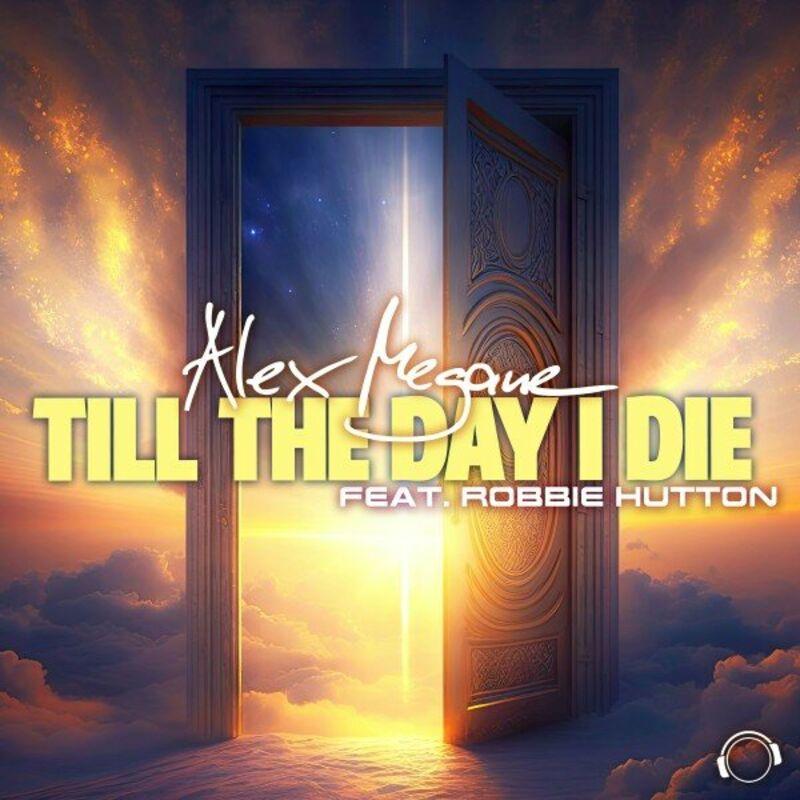 Alex Megane feat. Robbie Hutton - Till the Day I Die (2024)