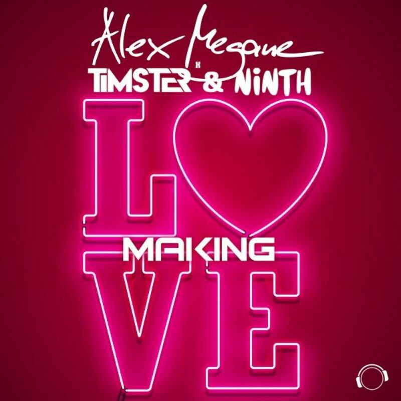 Alex Megane, Timster & Ninth - Making Love (2023)