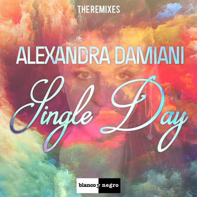 Alexandra Damiani - Single Day (Radio Edit) (2015)