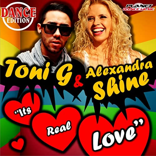 Alexandra Shine & Toni G - It's Real Love (Radio Edit) (2014)