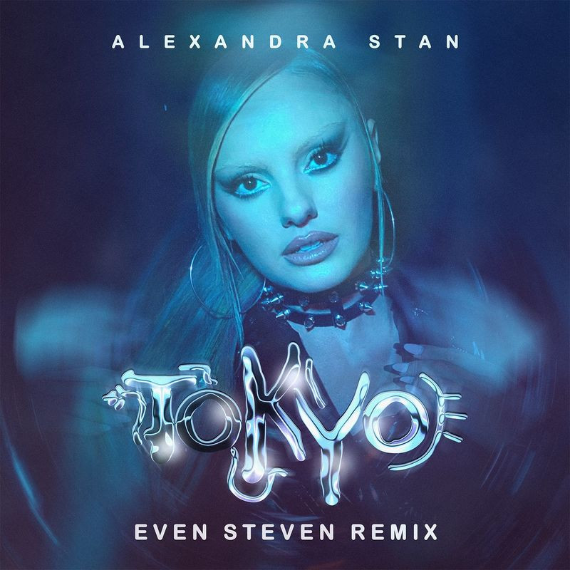 Alexandra Stan - Tokyo (Even Steven Remix) (2022)