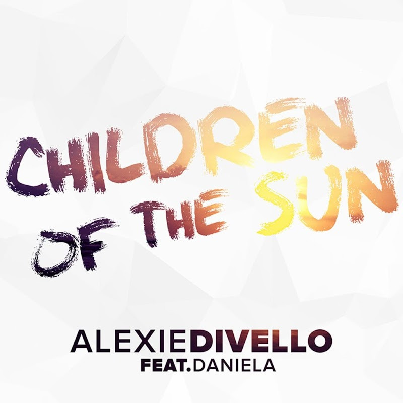 Alexie Divello feat. Daniela - Children of the Sun (Radio Edit) (2015)