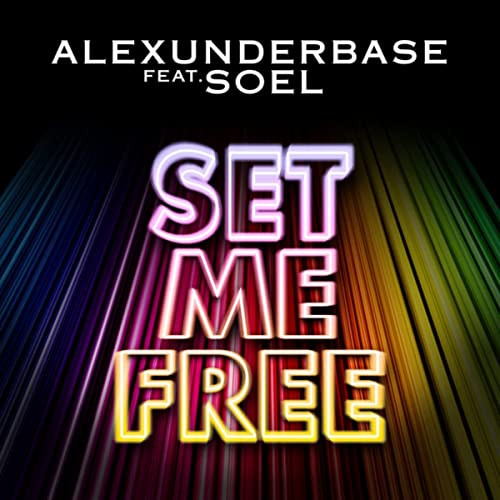 AlexUnder Base feat. Soel - Set Me Free (Radio Edit) (2012)