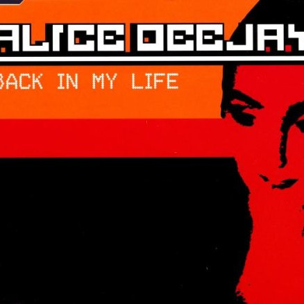 Alice Deejay - Back in My Life (Hitradio Full Vocal) (2000)