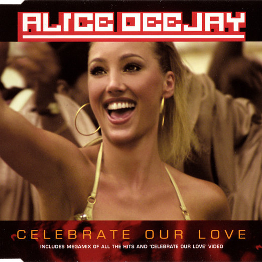 Alice Deejay - Celebrate Our Love (Hitradio Mix) (2000)