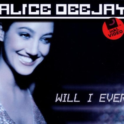 Alice Deejay - Will I Ever (Hitradio Mix) (2000)