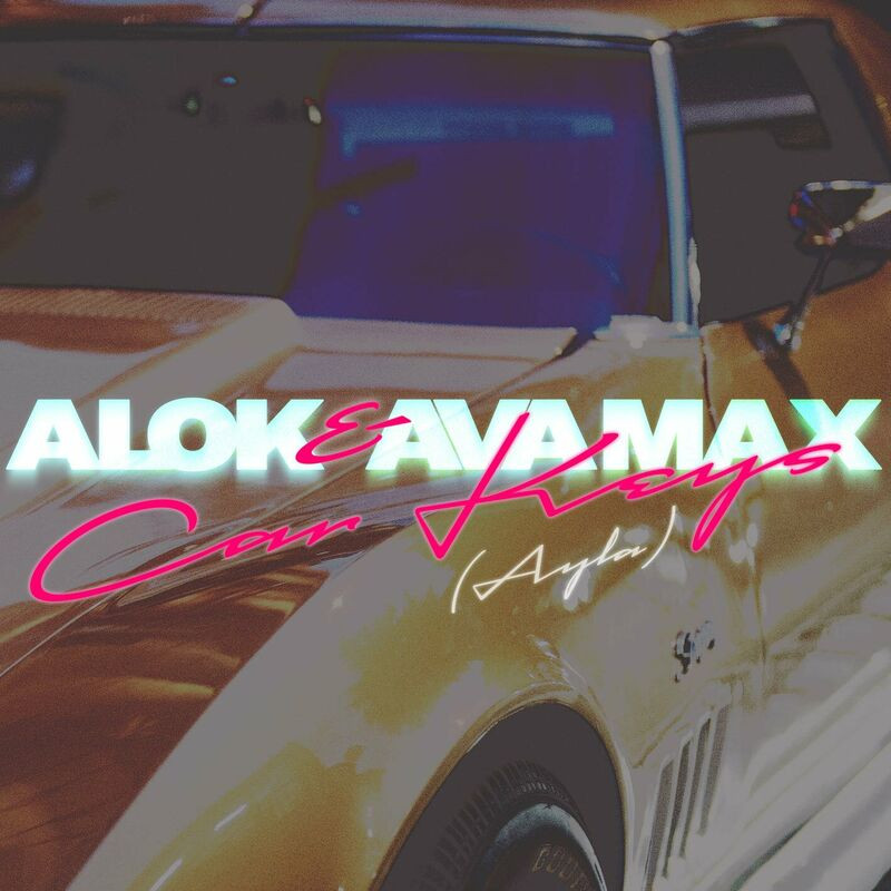 Alok & Ava Max - Car Keys (Ayla) (2023)