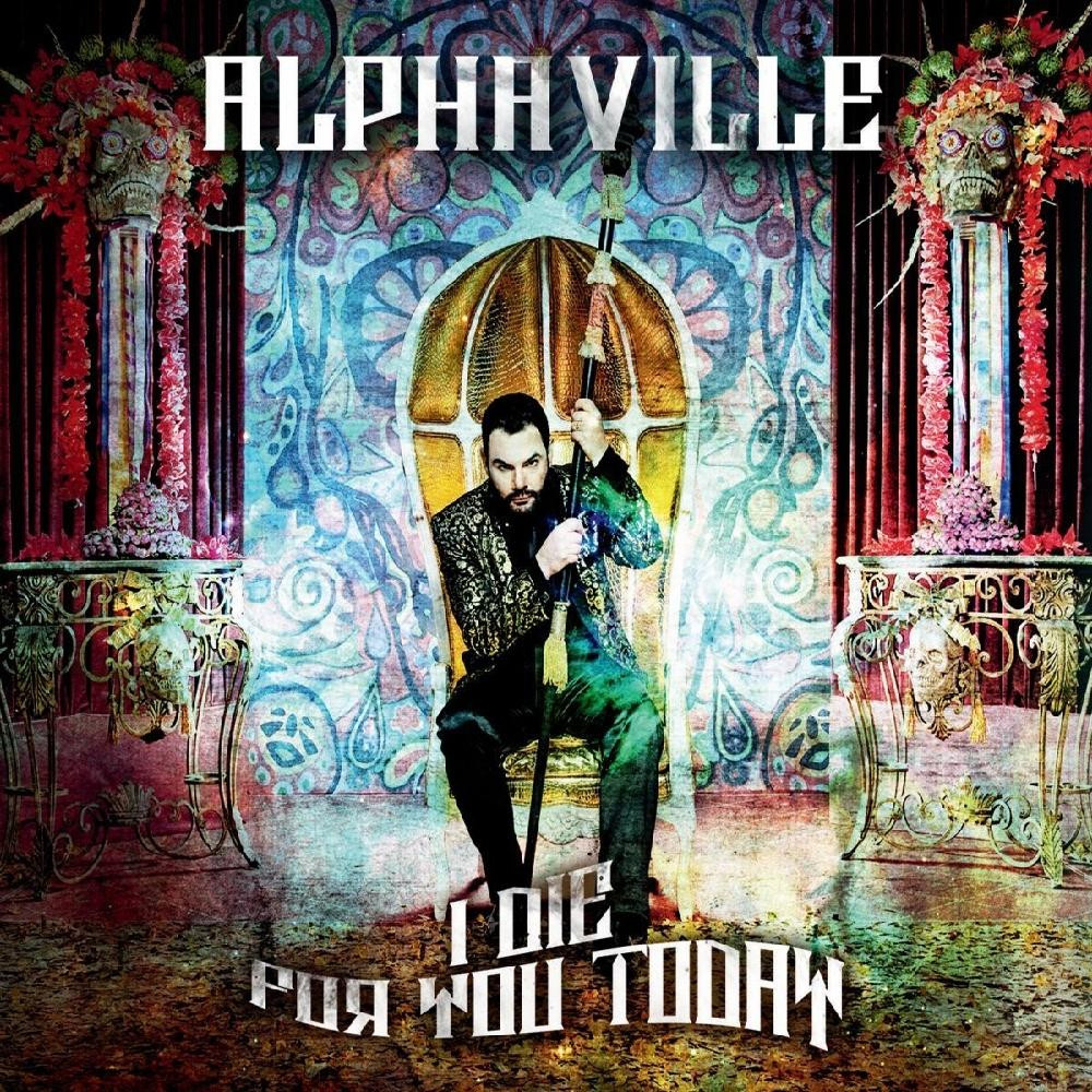 Alphaville - I Die for You Today (2010)