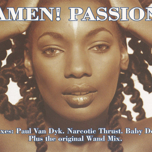 Amen! UK - Passion (Wand Mix Edit) (2003)