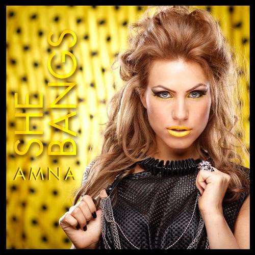 Amna - She Bangs (Radio Edit) (2012)