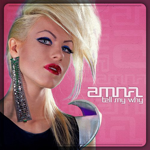 Amna - Tell Me Why (Radio Edit) (2011)