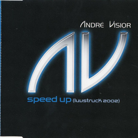 André Visior - Speed Up (Luvstruck 2002) (Radio Edit) (2002)