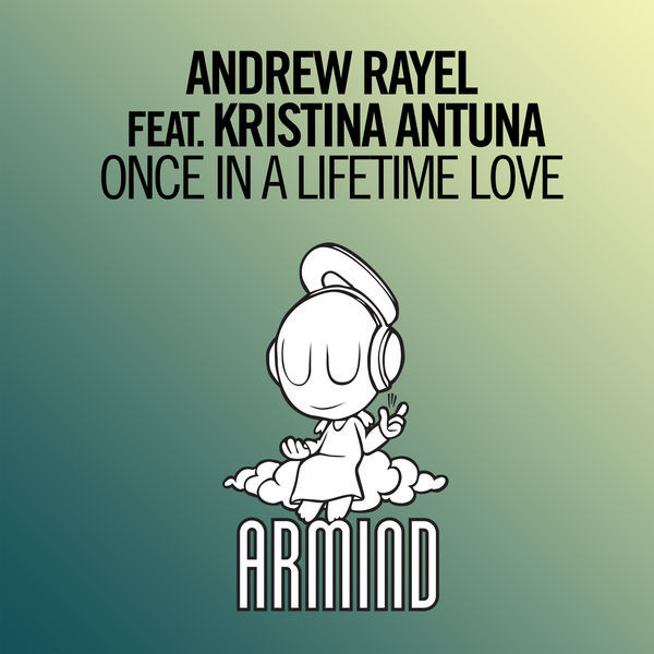 Andrew Rayel ft. Kristina Antuna - Once in a Lifetime Love (Edit) (2016)